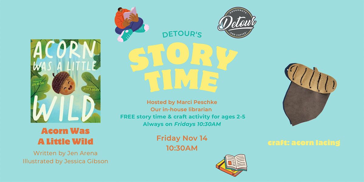 Detour Doughnuts Story Time- Acorn Was A Little Wild