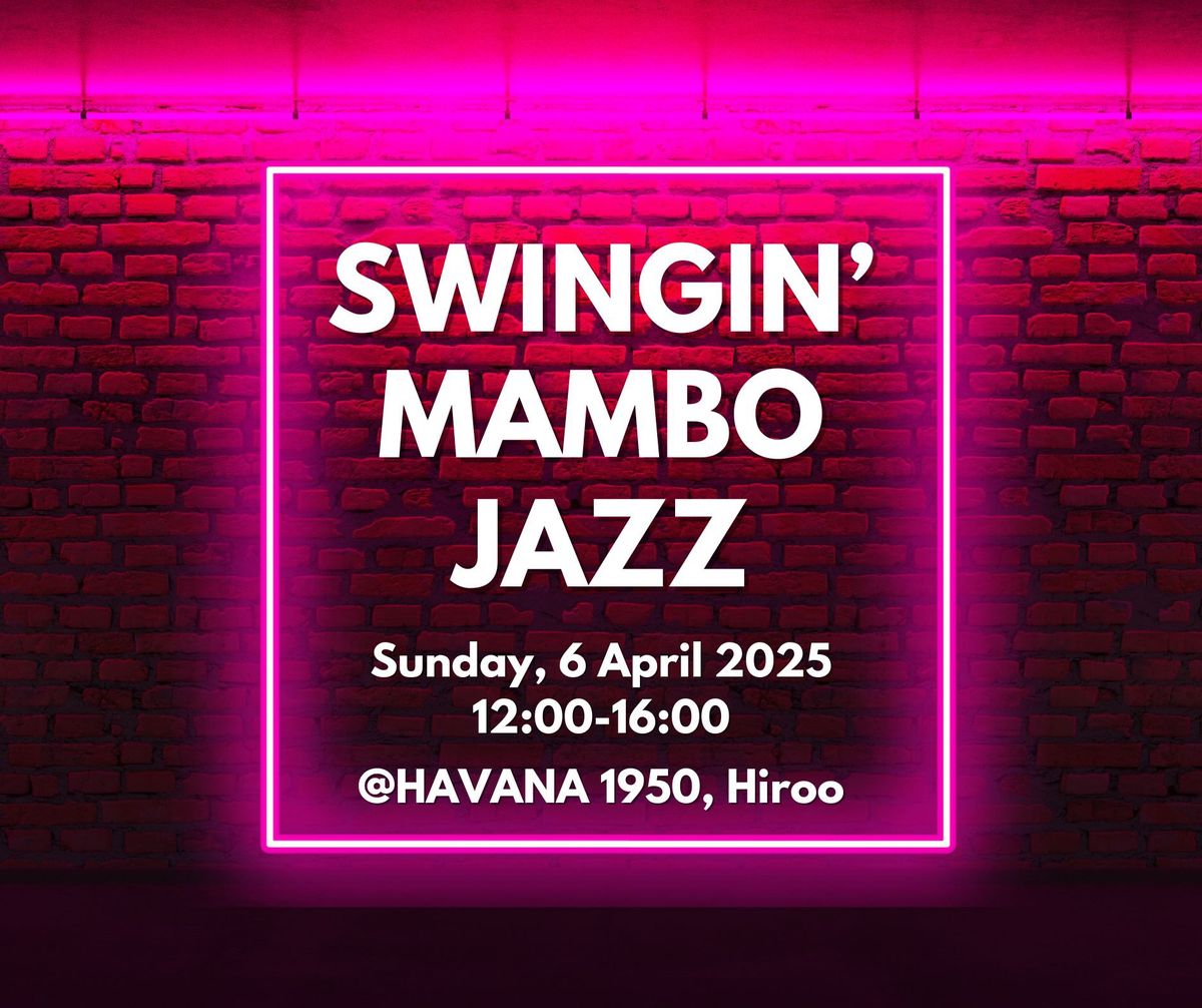 Swingin\u2019 Mambo Jazz @HAVANA 1950 in Hiroo