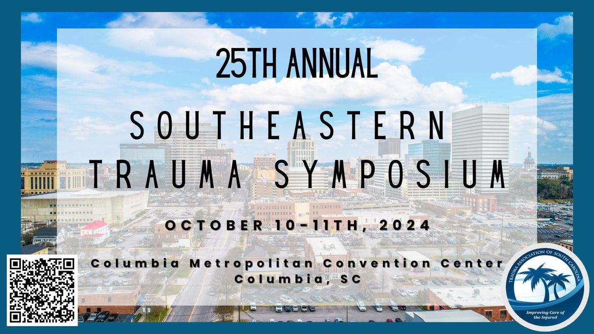 25th Annual Southeastern Trauma Symposium