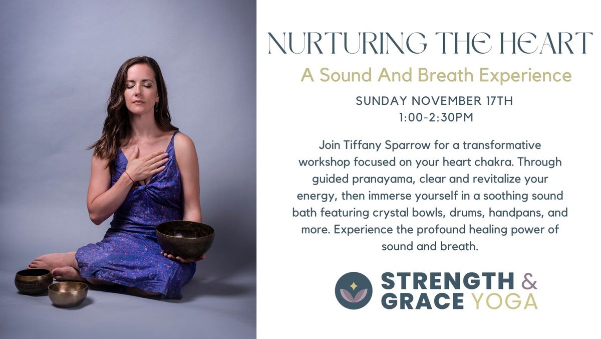 Nurturing The Heart | A Sound And Breath Experience 