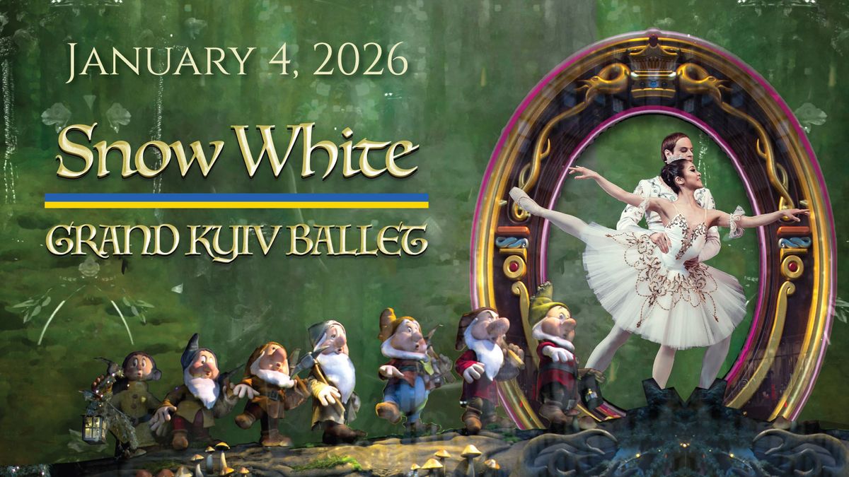 Grand Kyiv Ballet: Snow White at Harold J Miossi Cultural and Performing Arts Center