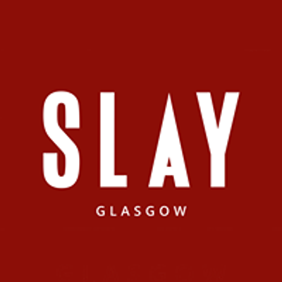 Slay Glasgow