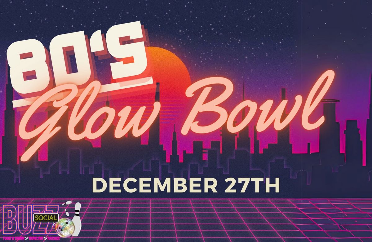 FRIDAY NIGHT FUN: \ud83d\udd7a80's Glow Bowl FUN!\u2728