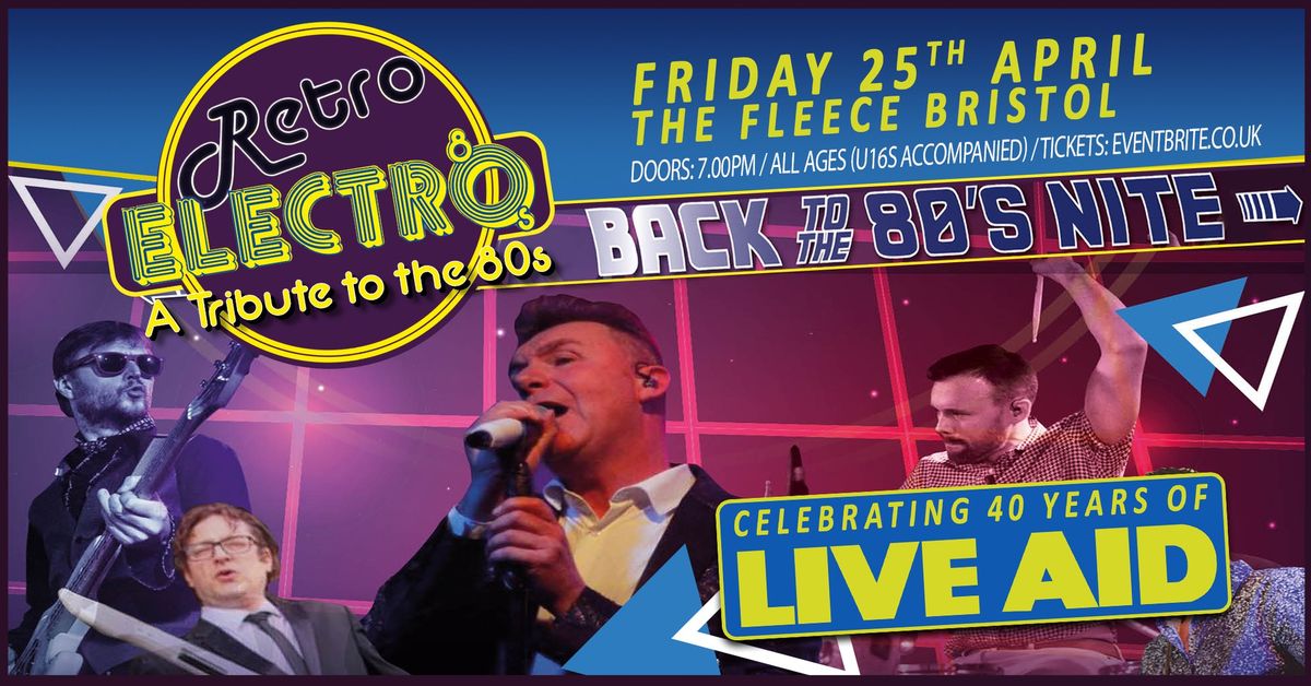 Retro Electro "Live Aid Special" at The Fleece, Bristol - Fri 25th Apr 2025