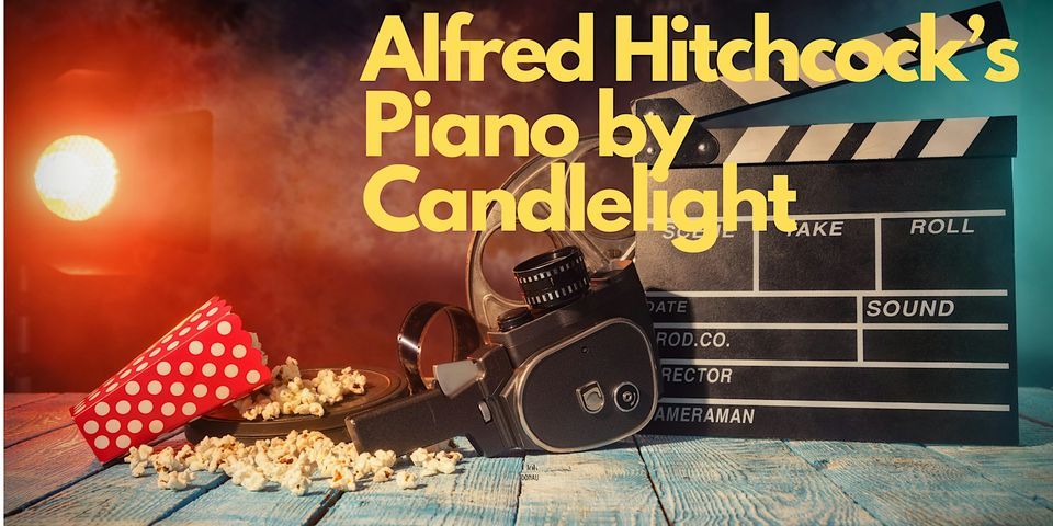 Alfred Hitchcock's Piano by Candlelight