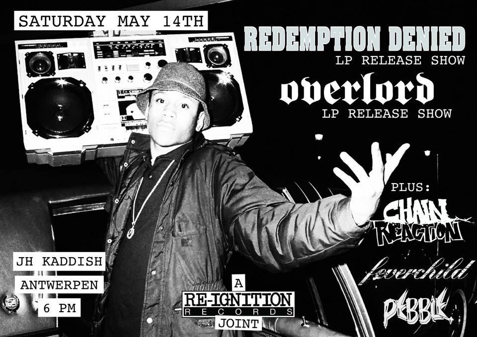 REDEMPTION DENIED \/ OVERLORD \/ CHAIN REACTION \/ FEVER CHILD + MORE