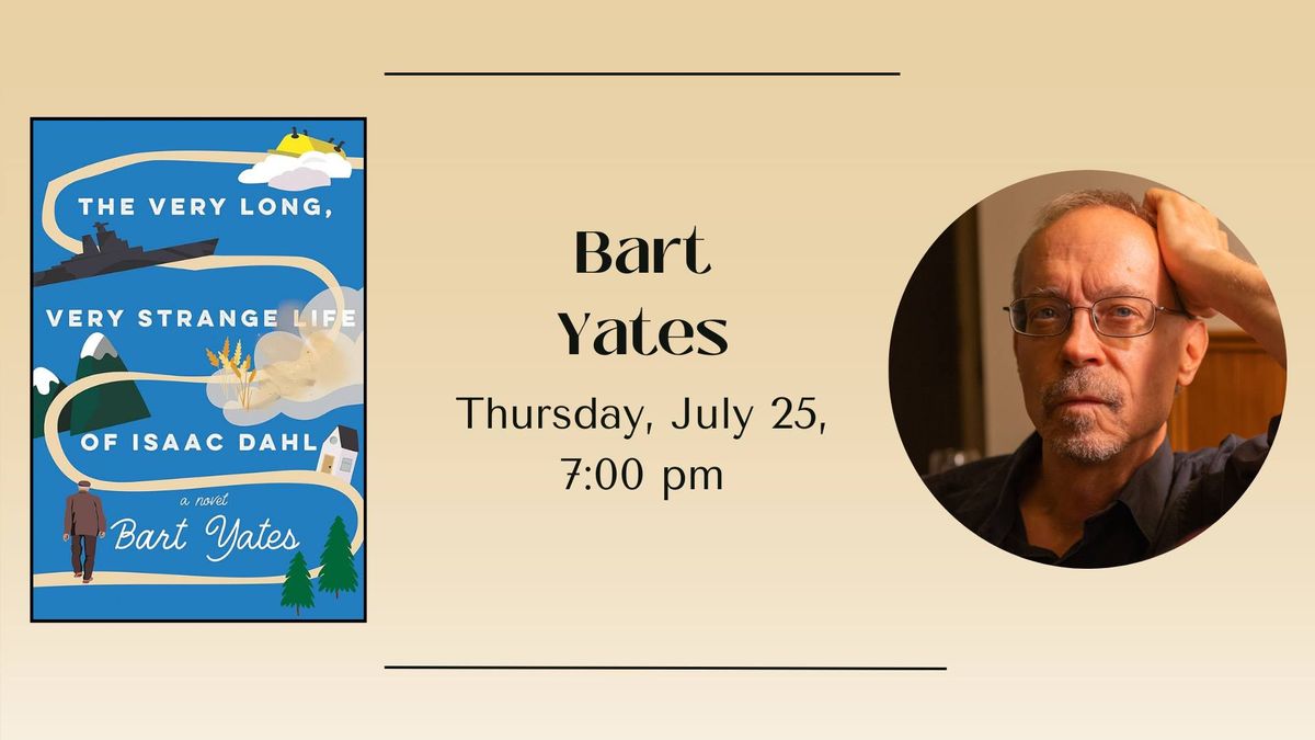 Bart Yates - The Very Long, Very Strange Life of Isaac Dahl