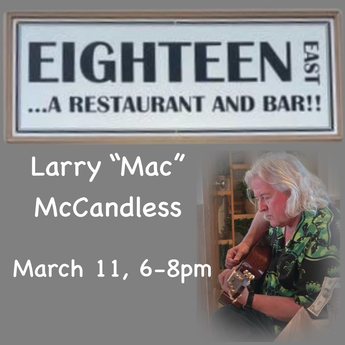 Larry \u201cMac\u201d at Eighteen East!