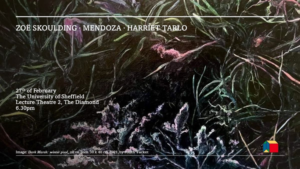 Centre for Poetry and Poetics: Zo\u00eb Skoulding - Mendoza - Harriet Tarlo