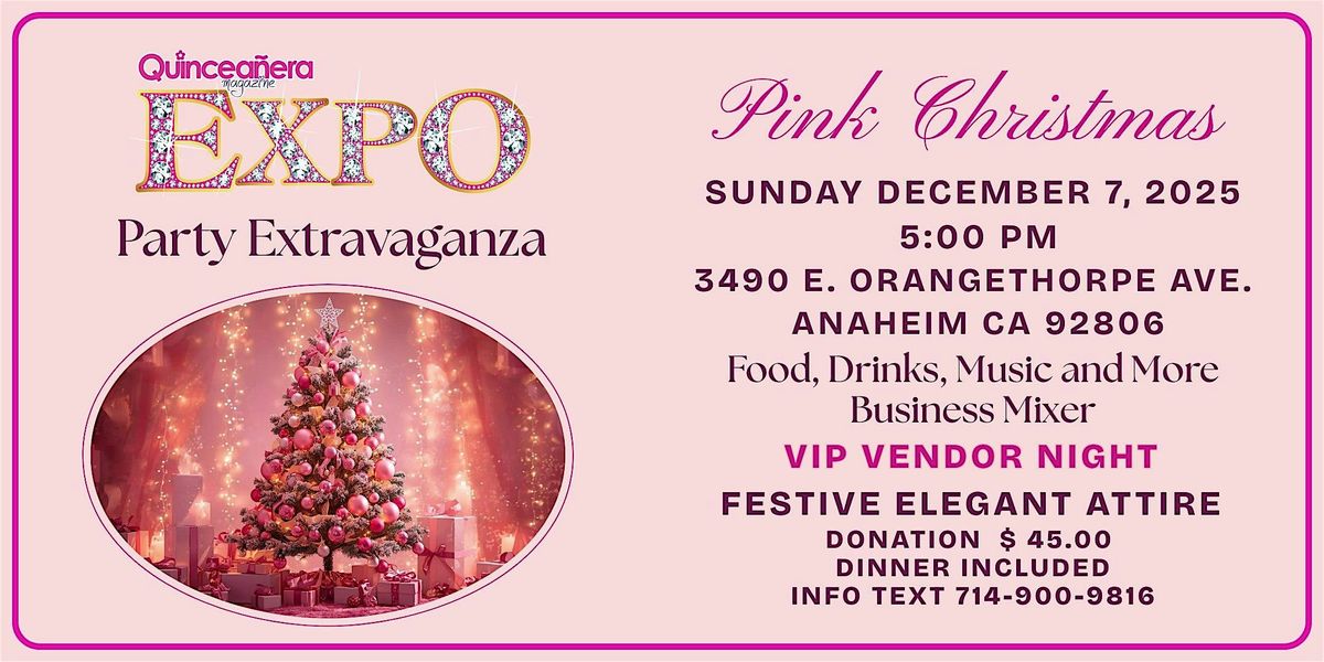 Quinceanera Expo VIP Vendor Night  Christmas Party Extravaganza