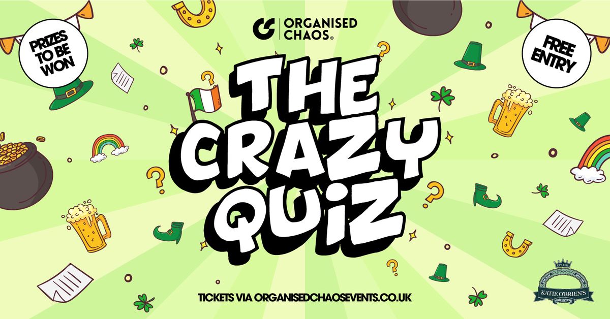 The Crazy Quiz | Katie O'Briens Irish Tavern