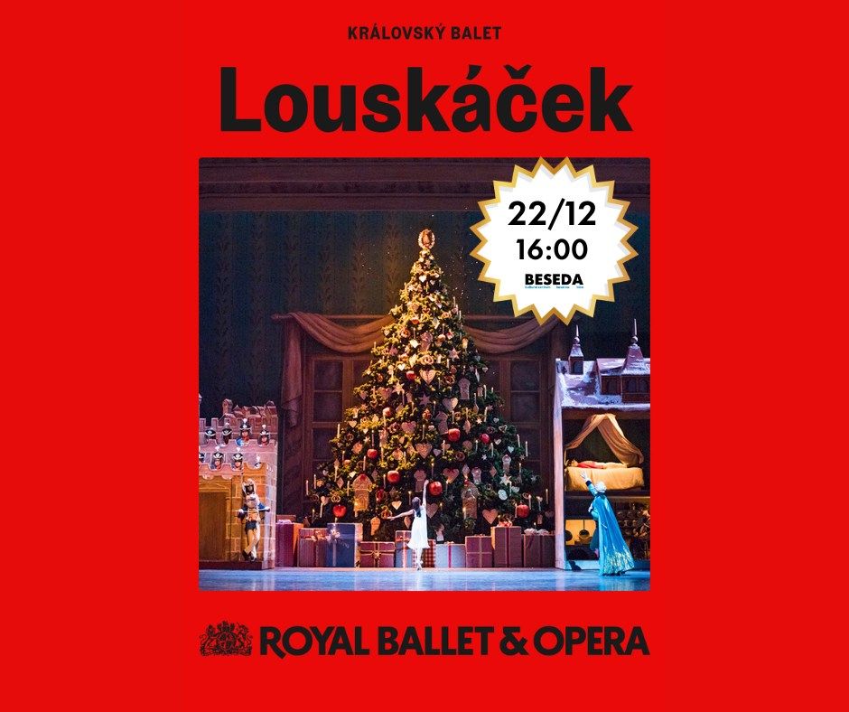 Lousk\u00e1\u010dek - z\u00e1znam baletu z Royal Opera house v Lond\u00fdn\u011b