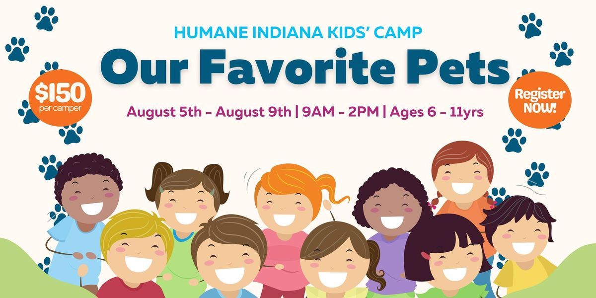 Our Favorite Pets Kids' Camp \u2014 Humane Indiana
