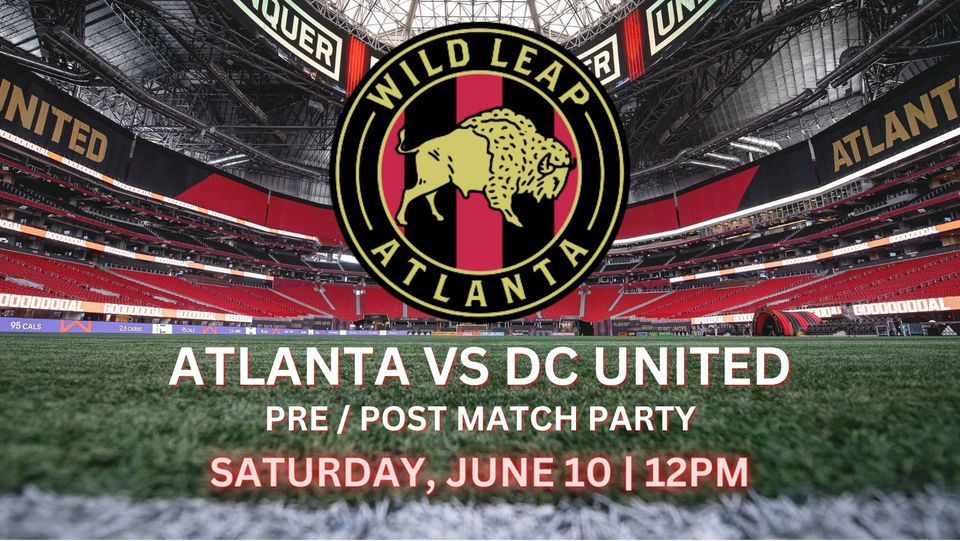 Atlanta United vs DC United - Pre \/  Post Match Party!