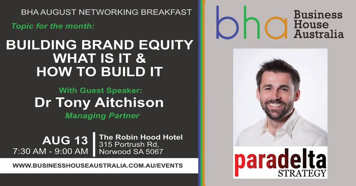 Business Networking Breakfast BHA Aug : Building Brand Equity