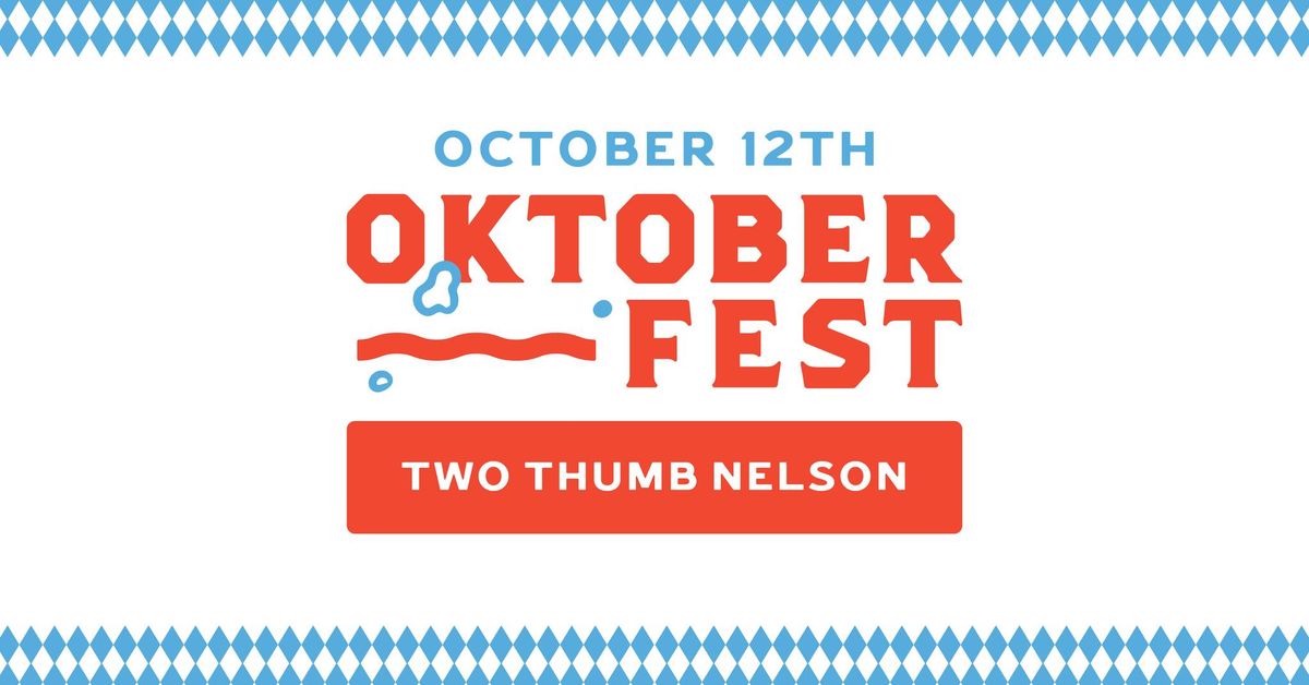 Oktoberfest 2024 - Two Thumb Nelson