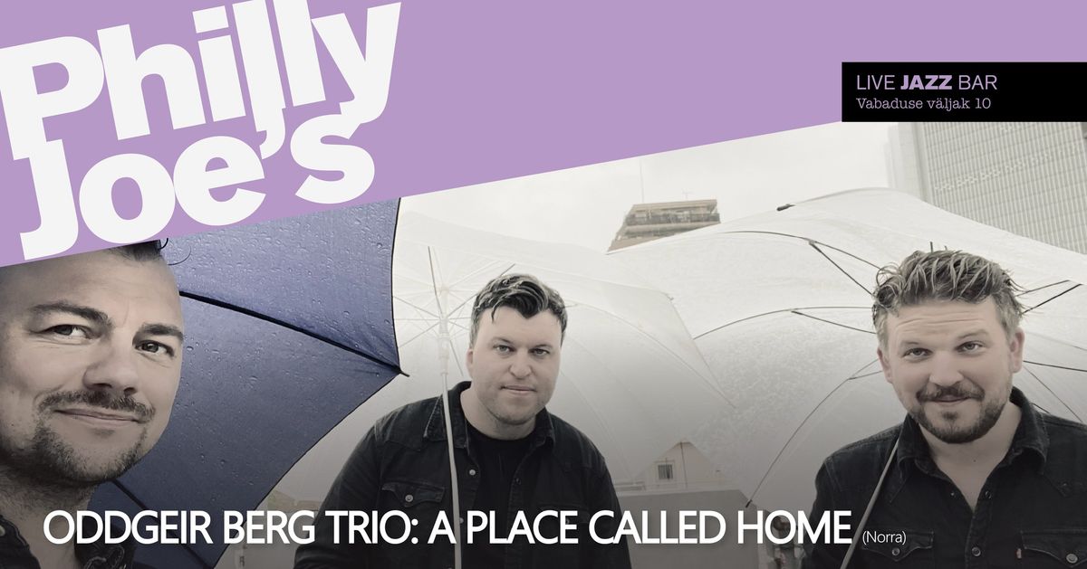 Oddgeir Berg Trio: A Place Called Home (Norra)