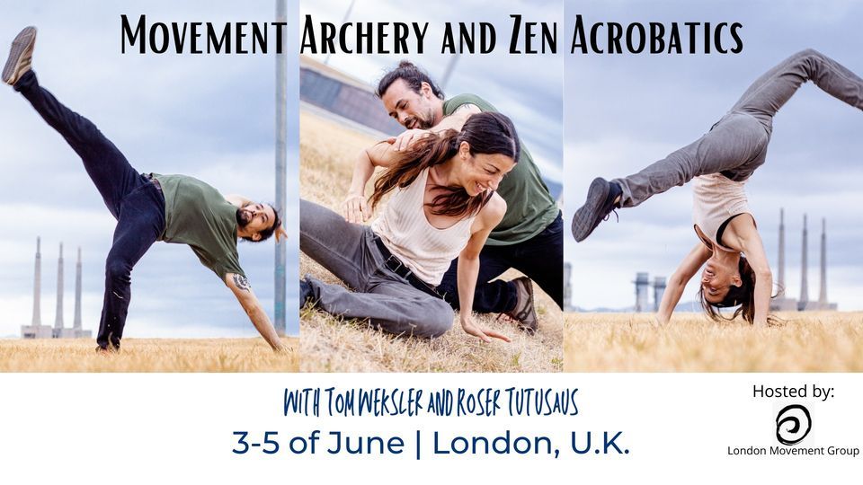 Movement Archery and Zen Acrobatics | London, UK
