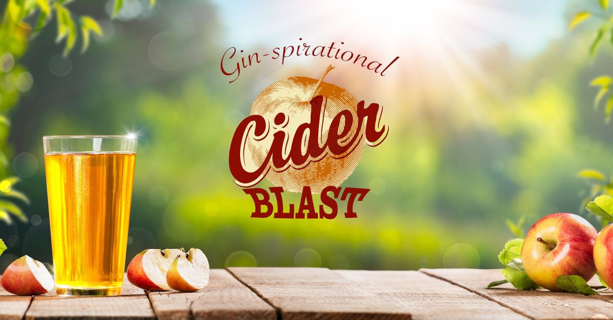 Gin-spirational Cider Blast (Gin & Cider Festival)