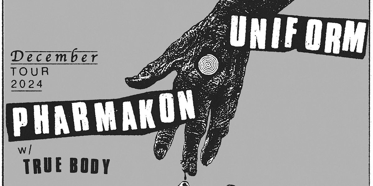 Uniform + Pharmakon w\/ True Body at DC9