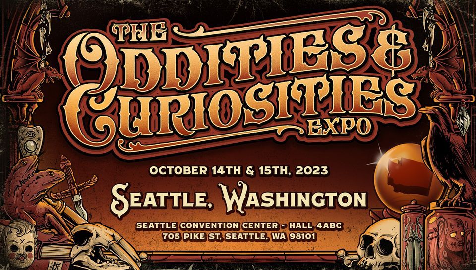 Seattle Oddities & Curiosities Expo 2023 TWO DAYS!