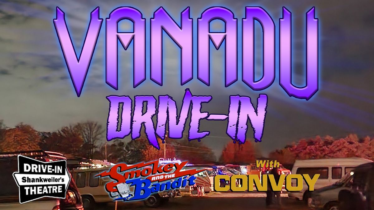 Vanadu Drive-In 2024: Smokey and the Bandit & Convoy