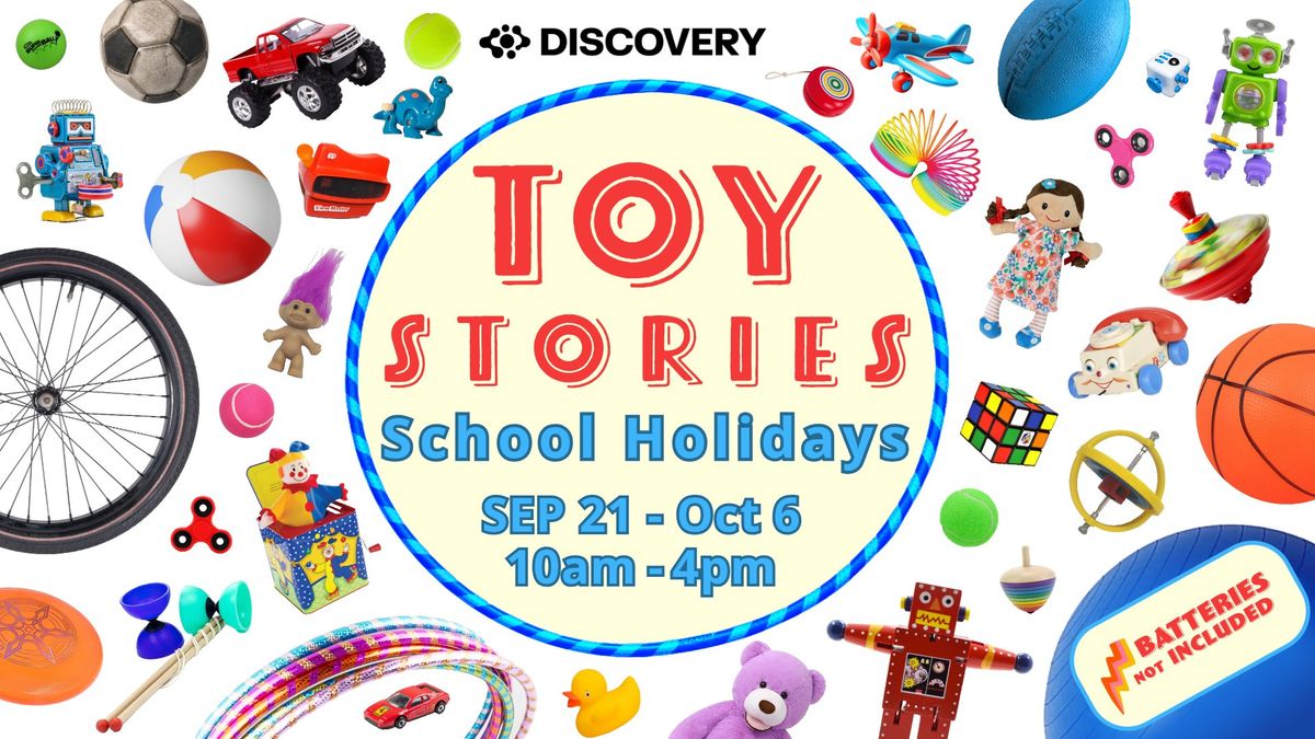 Toy Stories School Holidays