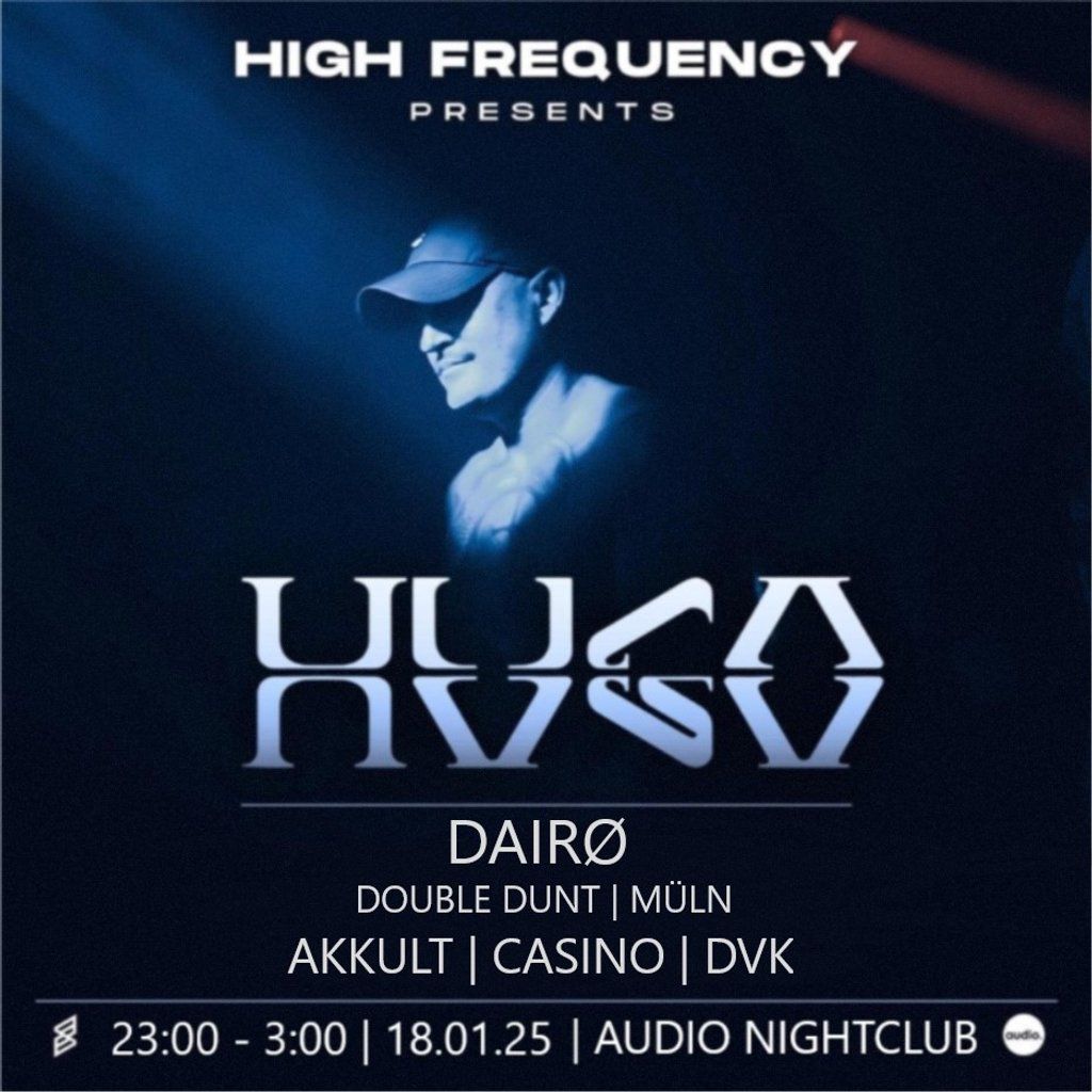 High Frequency Events Presents - Hugo (Audio Nightclub Glasgow)