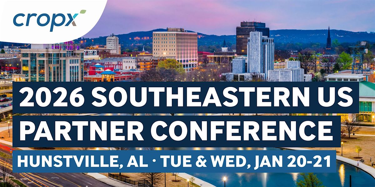 2026 CropX Partner Conference - Huntsville