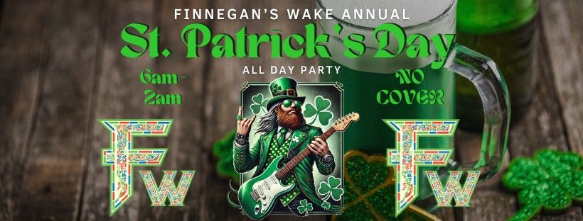 St. Patrick's Day (ALL DAY) Party @ Finnegan's Wake - NO COVER