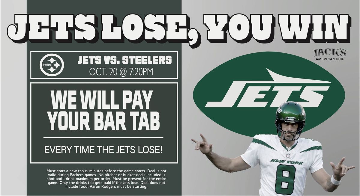 Jets Lose You Win (Jets vs. Steelers)