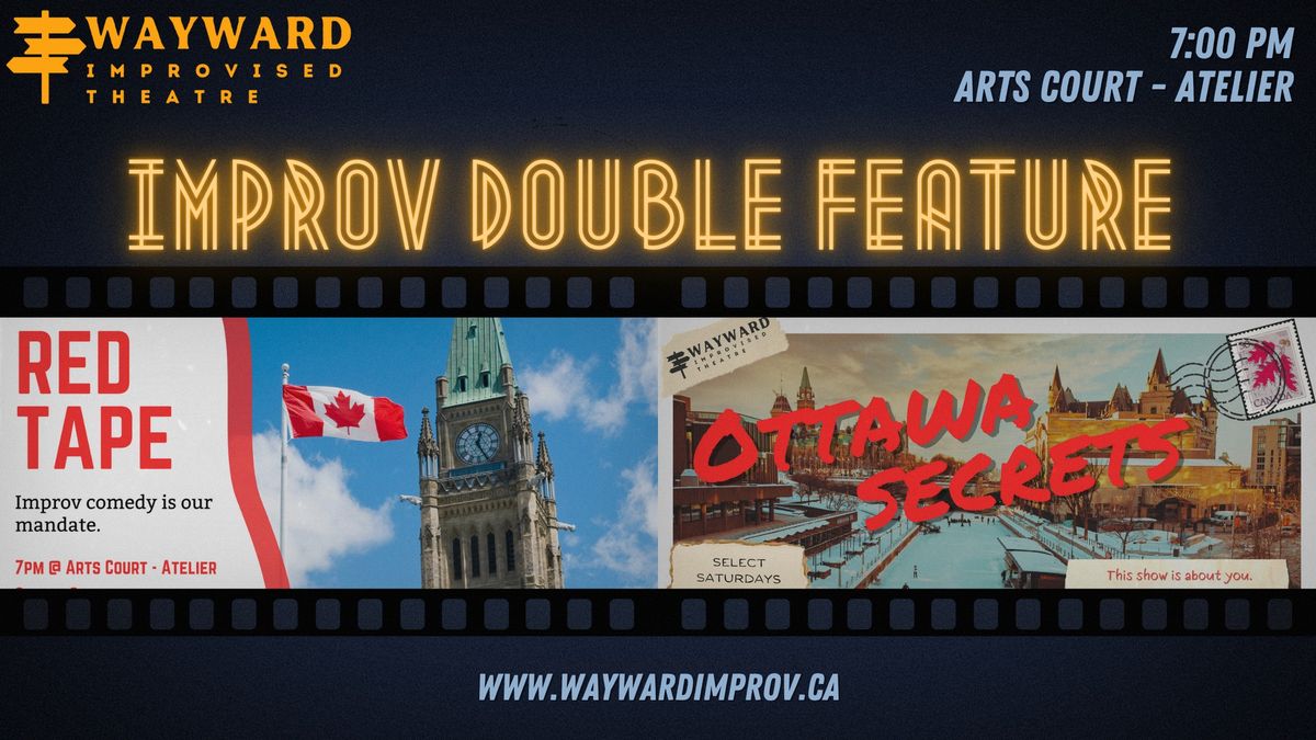 Improv Double Feature: Red Tape & Ottawa Secrets