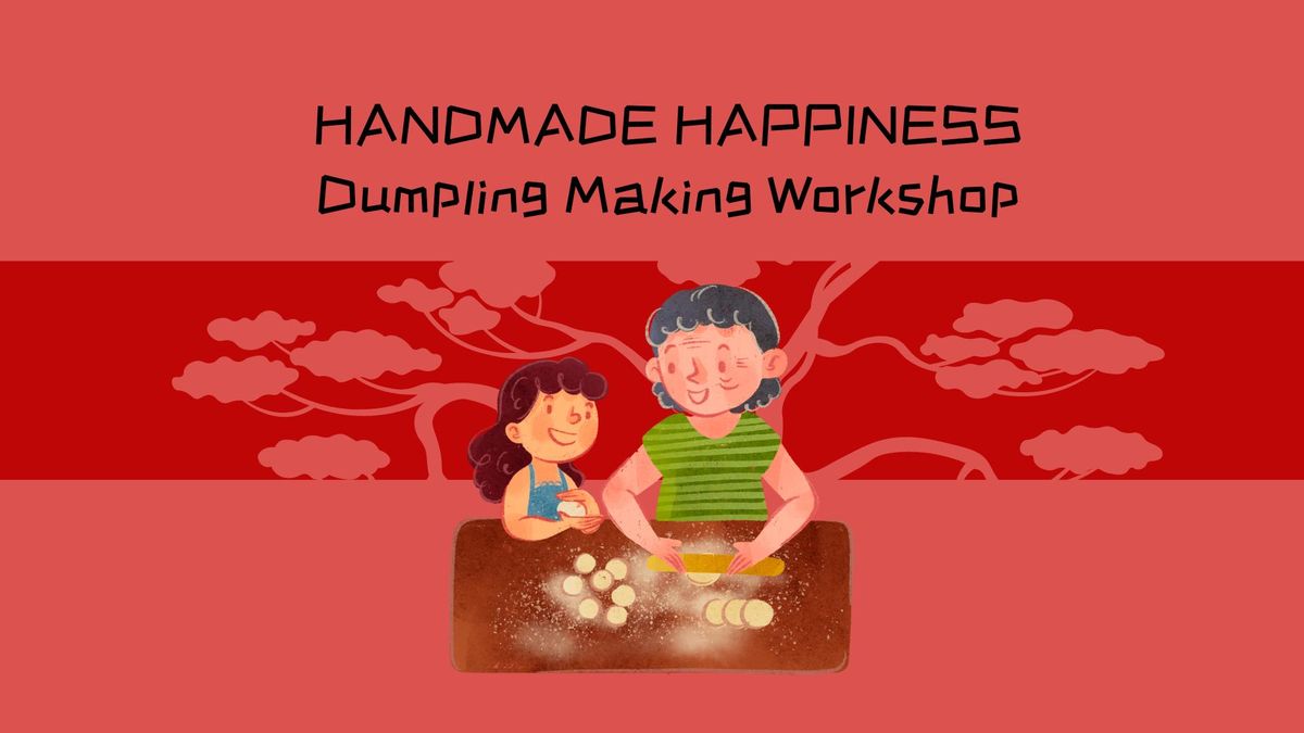 Handmade Happiness \/ Dumpling Making Workshop