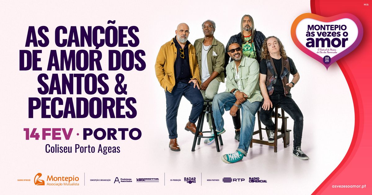 As Can\u00e7\u00f5es de Amor dos Santos & Pecadores - PORTO