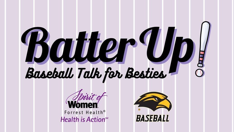 Batter Up! Baseball Talk for Besties, Pete Taylor Park, Hattiesburg, 6 ...