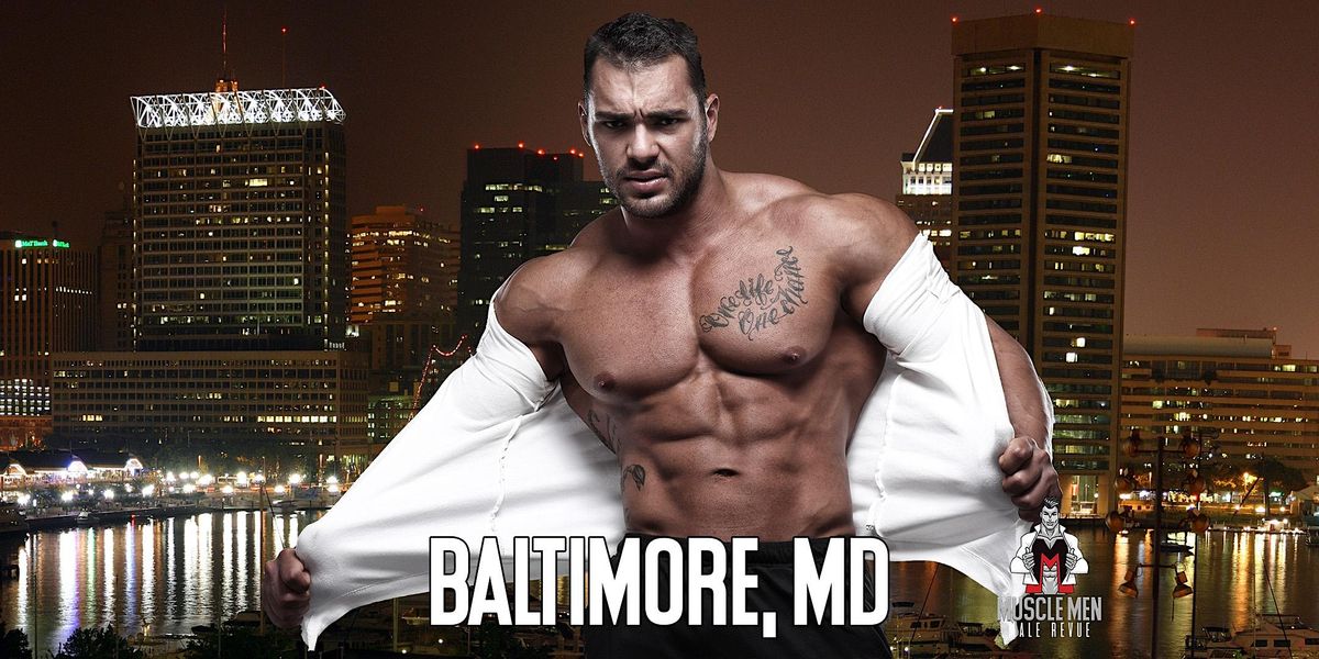 Muscle Men Male Strippers Revue & Male Strip Club Shows Baltimore MD - 8PM