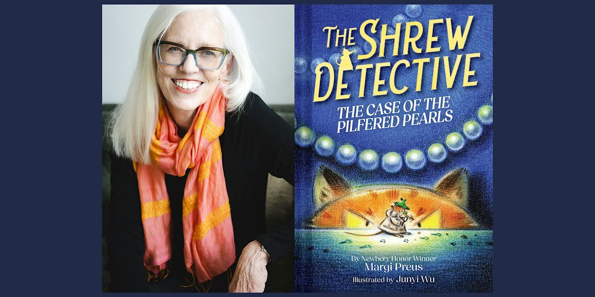 Margi Preus, THE SHREW DETECTIVE - with Chris Monroe