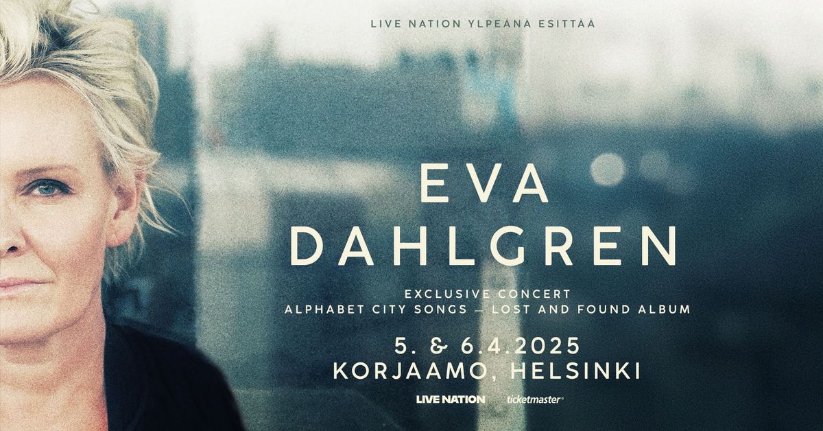 SOLD OUT: Eva Dahlgren (SE), Korjaamo, Helsinki 5.\u20136.4.2025