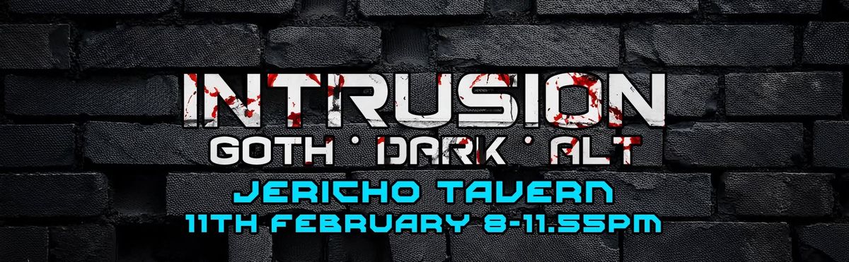 Intrusion - Oxford's Goth Night @ The Jericho Tavern