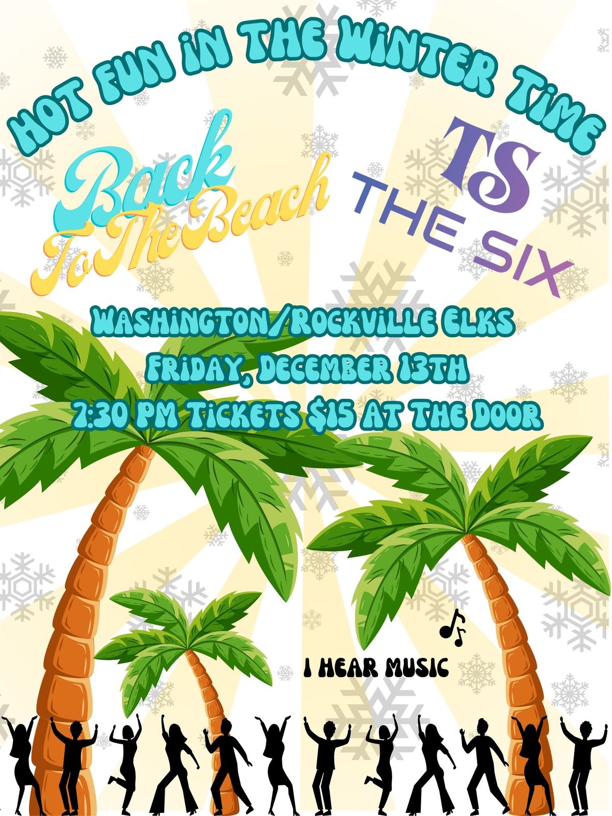 HOT FUN IN THE WINTER TIME WITH BACK TO THE BEACH AND THE SIX AT WASHINGTON\/ROCKVILLE ELKS