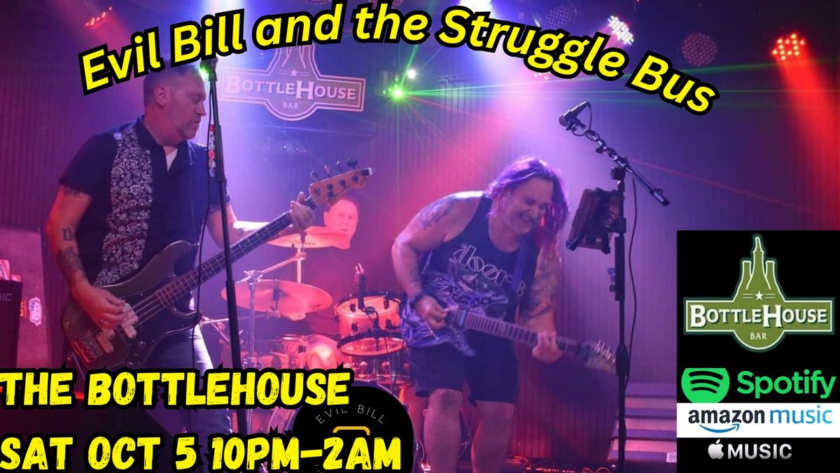 Evil Bill and the Struggle Bus live at The Bottlehouse