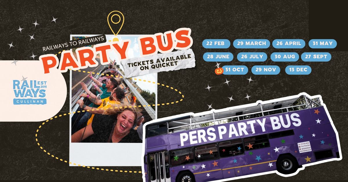 February - Railways to Railways Party Bus!