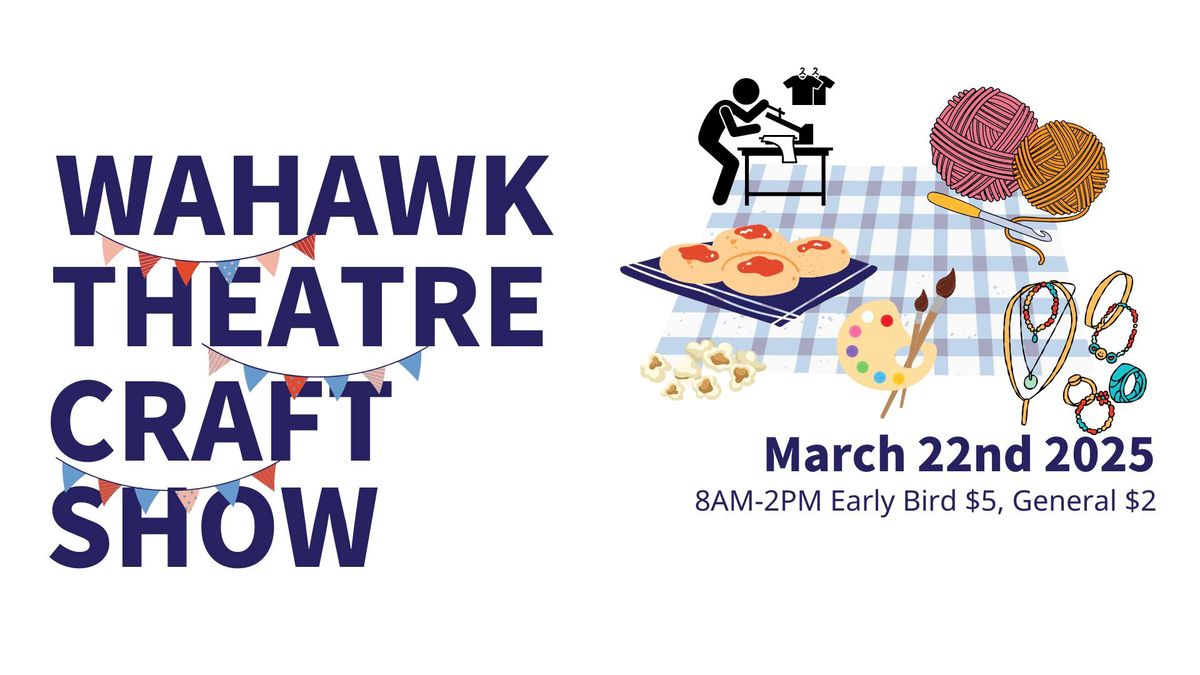 Wahawk Theatre Craft Show