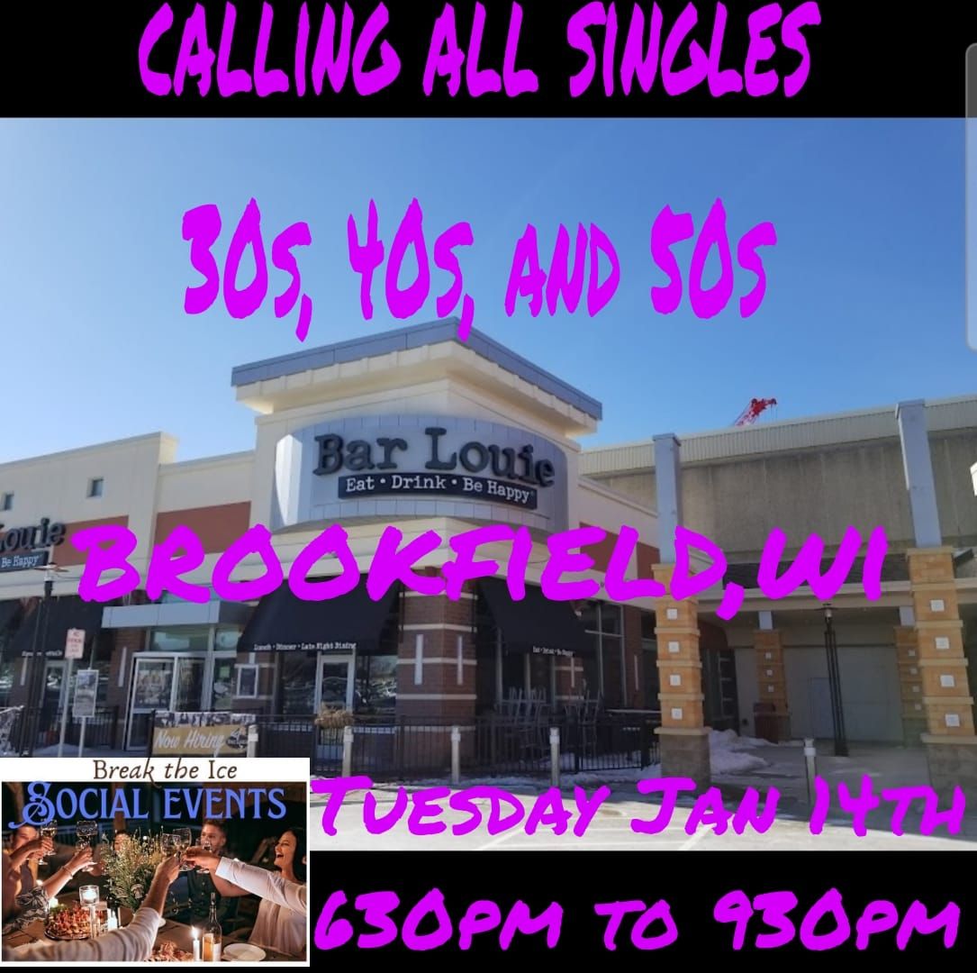 Calling All Singles Brookfield, WI Bar Louie 