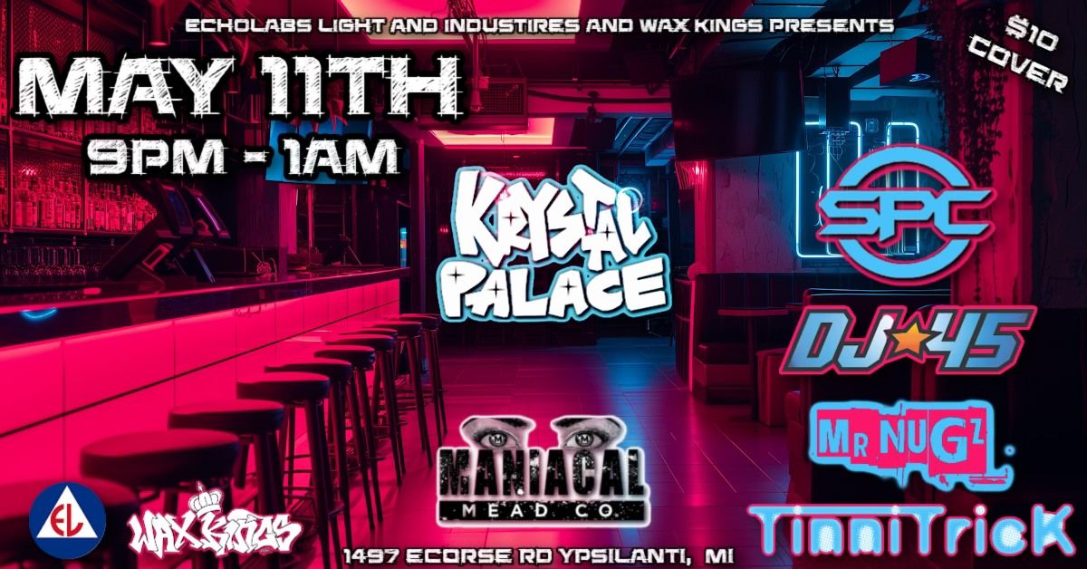 Krystal Palace - May 11th  at Maniacal Mead CO 
