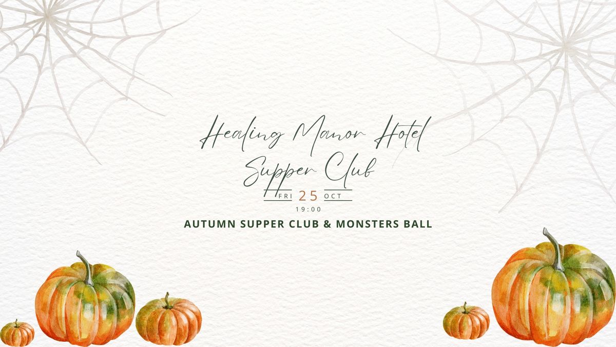 Halloween Supper Club & Monsters Ball at Healing Manor