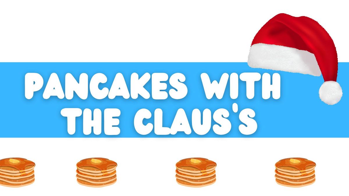 Pancake breakfast with Santa and Mrs. Santa