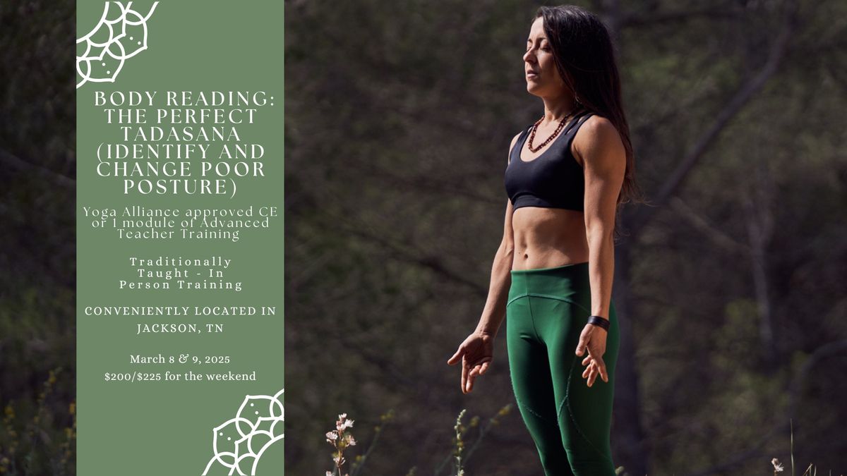 Body Reading:  The Perfect Tadasana (Identify and Change Poor Posture)