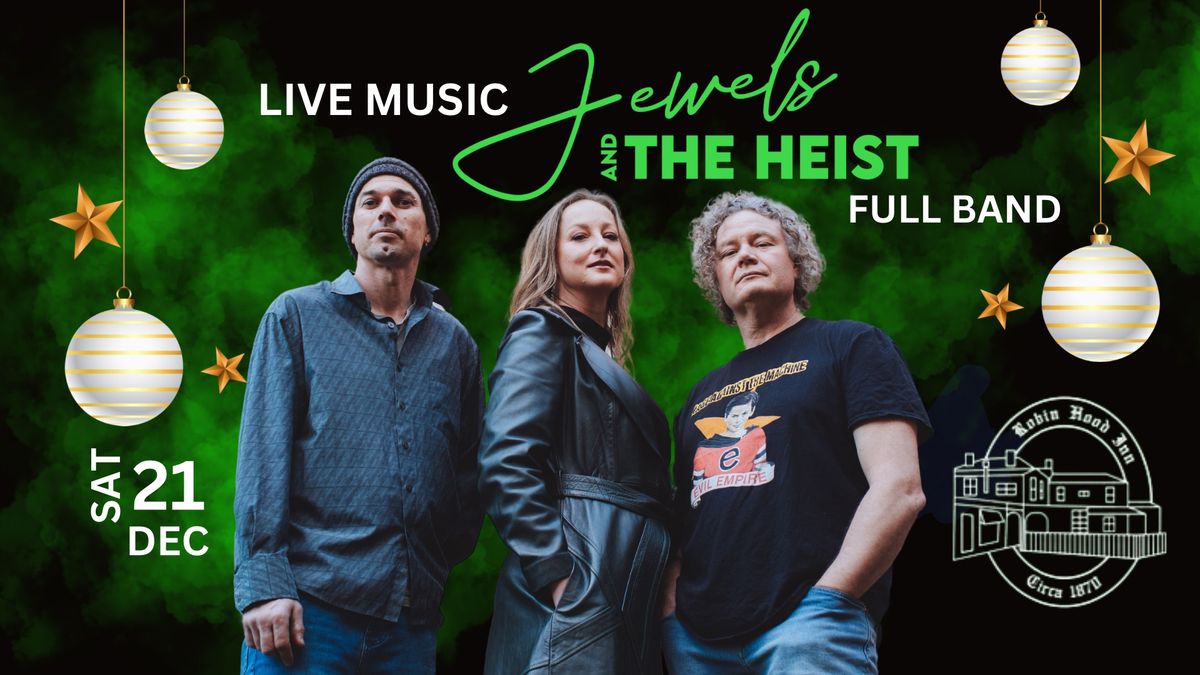 LIVE MUSIC Jewels and the Heist BAND