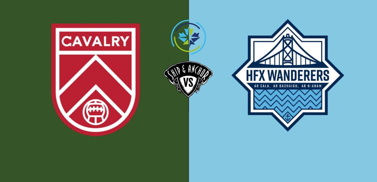 SHIP OUT: Cavalry FC vs HFX Wanderers - August 10th